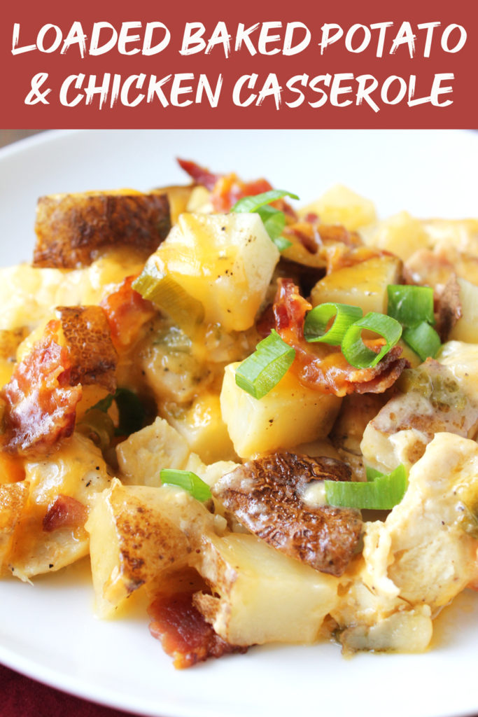 Loaded Baked Potato & Chicken Casserole