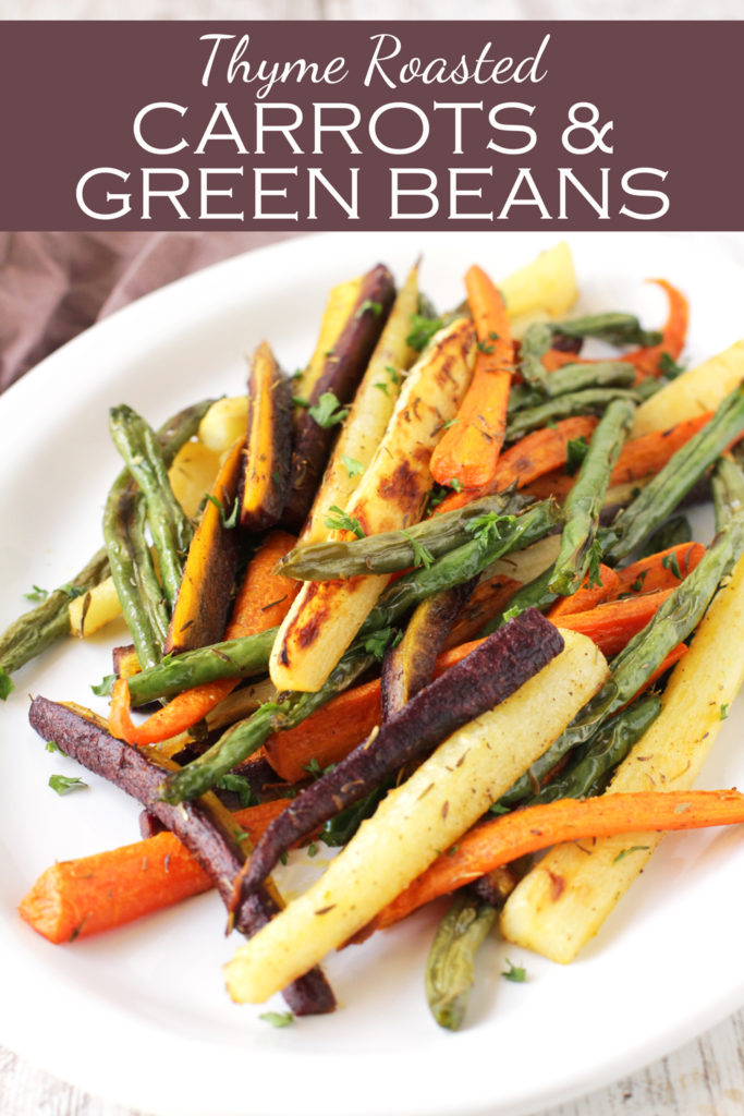 Thyme Roasted Carrots and Green Beans