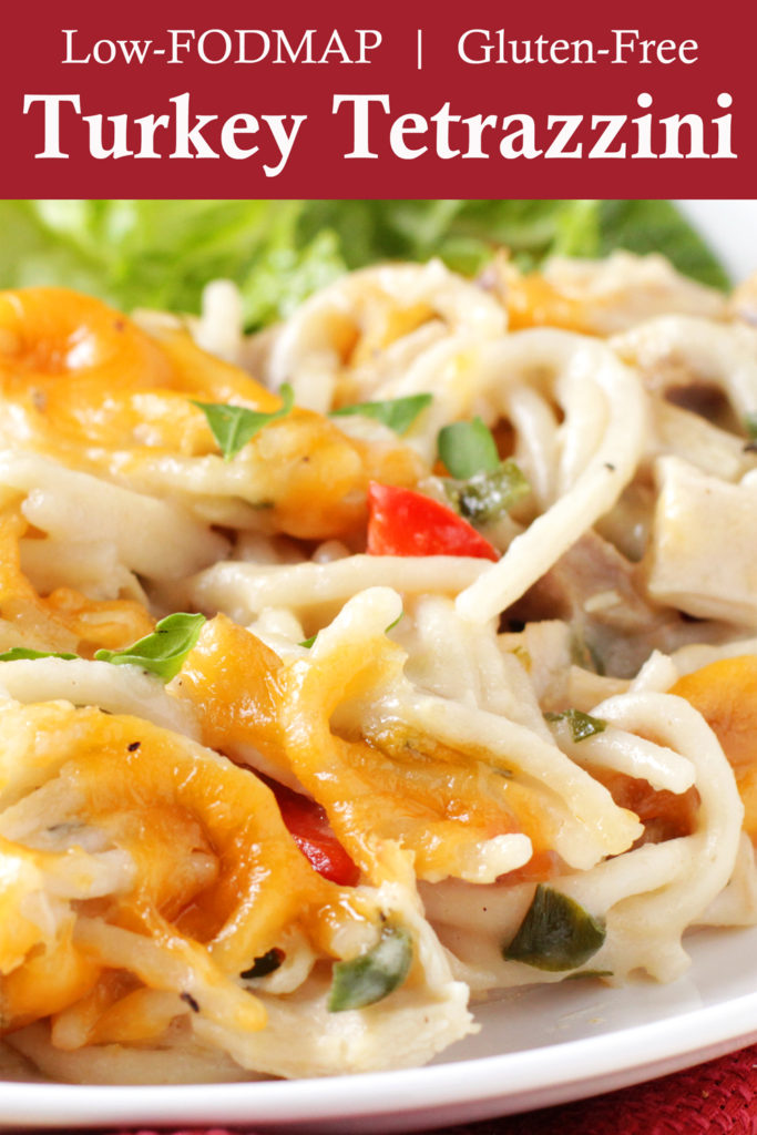 Low FODMAP Turkey (or Chicken) Tetrazzini