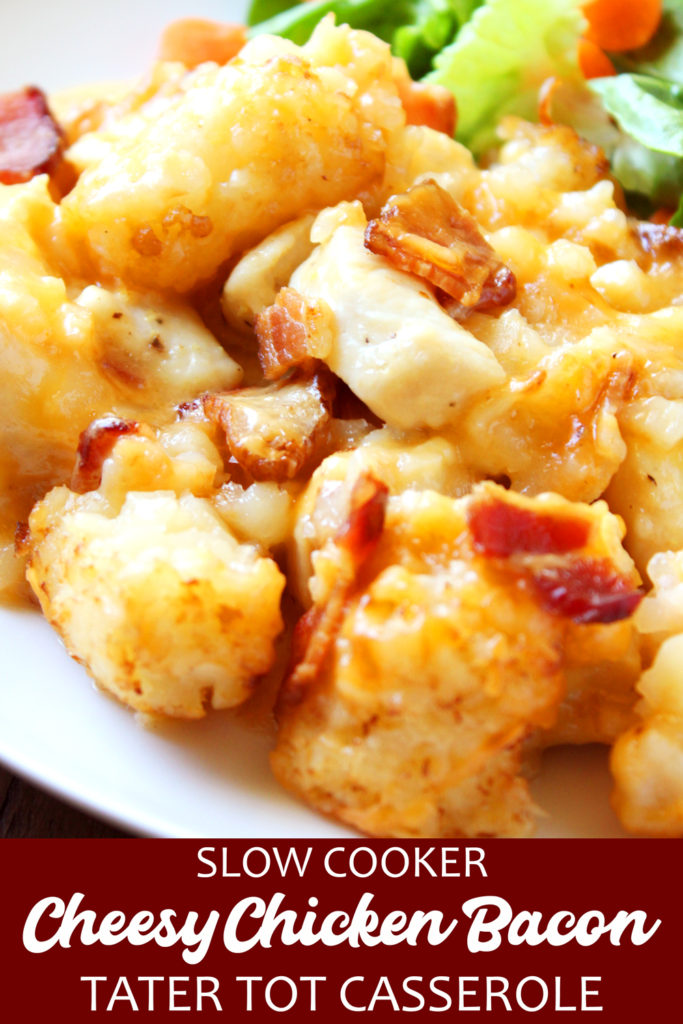 Slow Cooker Cheesy Chicken Bacon Tater Tot Casserole.